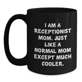 Receptionist Mom's Favorite Gift, Funny Quote, Birthday Unique Gifts from Family - Main